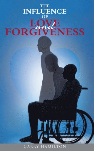 Garry Hamilton - Influence of Love and Forgiveness, E-bok. Tillgänglighet: Lägg i varukorg