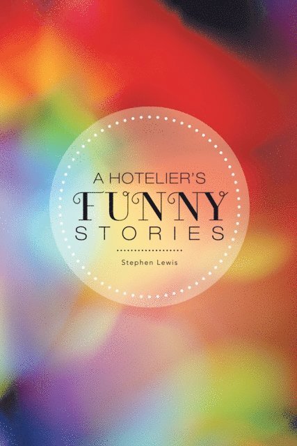 Stephen Lewis - Hotelier'S Funny Stories, E-bok
