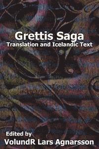 Volundr Lars Agnarsson - Grettis Saga: Translation and Icelandic Text, Häftad. Tillgänglighet: Lägg i varukorg