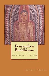 Bhikkhu Bodhi, Ricardo Sasaki - Pensando o Buddhismo: Coletanea de ensaios, Häftad. Tillgänglighet: Lägg i varukorg