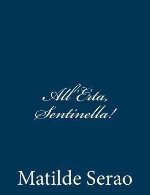 All'Erta, Sentinella!