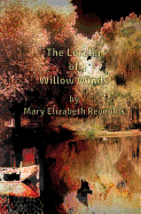 Mary Elizabeth Reynolds - The Lorelei of Willow Winds, Häftad. Tillgänglighet: Lägg i varukorg
