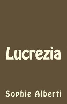 Sophie Alberti, Ngiyaw Books - Lucrezia, Häftad