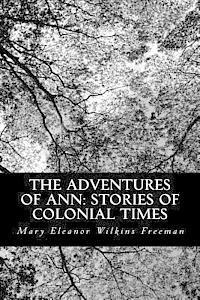 The Adventures of Ann: Stories of Colonial Times