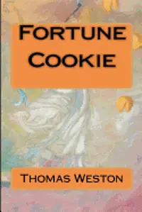 Thomas Weston - Fortune Cookie, Häftad. Tillgänglighet: Lägg i varukorg