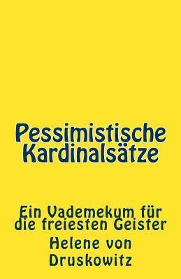Helene Von Druskowitz, Ngiyaw Books - Pessimistische Kardinalsätze: Ein Vademekum für die freiesten Geister, Häftad