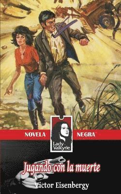 Victor Eisenbergy, Lady Valkyrie - Jugando con la muerte (Lady Valkyrie Novela Negra), Häftad