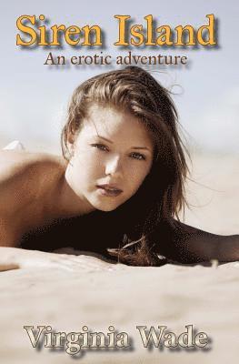 Virginia Wade - Siren Island: An erotic adventure, Häftad. Tillgänglighet: Lägg i varukorg