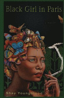 Shay Youngblood - Black Girl in Paris, Häftad. Tillgänglighet: Lägg i varukorg
