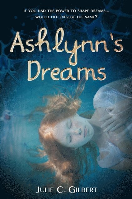 Julie C. Gilbert - Ashlynn's Dreams, Häftad. Tillgänglighet: Lägg i varukorg