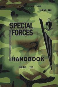 Army Jfk Special Warfare Center, Special Operations Press - ST 31-180 Special Forces Handbook: January 1965, Häftad