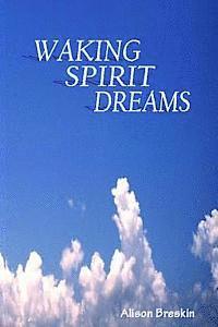 Alison Breskin - Waking Spirit Dreams, Häftad. Tillgänglighet: Lägg i varukorg
