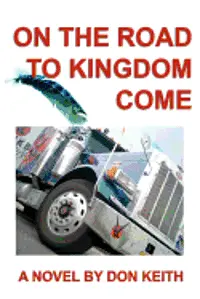 Don Keith - On the Road to Kingdom Come, Häftad. Tillgänglighet: Lägg i varukorg