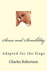Charles G. Robertson - Sense and Sensibility: Adapted for the Stage, Häftad. Tillgänglighet: Lägg i varukorg