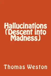 Thomas Weston - Hallucinations (Descent into Madness), Häftad. Tillgänglighet: Lägg i varukorg