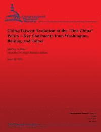 Shirley Ann Kan - China/Taiwan: Evolution of the "One China" Policy--Key Statements from Washington, Beijing and Taipei, Häftad