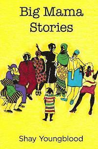 Shay Youngblood - Big Mama Stories, Häftad. Tillgänglighet: Lägg i varukorg