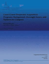 Ronald O'Rourke - Coast Guard Deepwater Acquisition Programs: Background, Oversight Issues, and Options for Congress, Häftad. Tillgänglighet: Lägg i varukorg