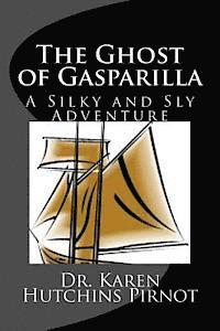 Karen Hutchins Pirnot - The Ghost of Gasparilla: A Silky and Sly Adventure, Häftad. Tillgänglighet: Lägg i varukorg