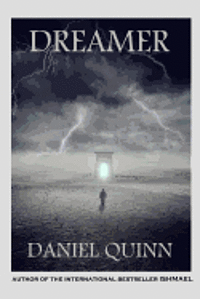 Daniel Quinn - Dreamer, Häftad. Tillgänglighet: Lägg i varukorg