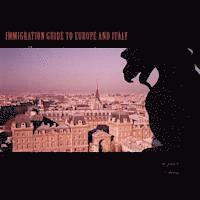 M. James - IMMIGRATION.guide to Italy: IMMIGRATION.guide to Italy, Häftad