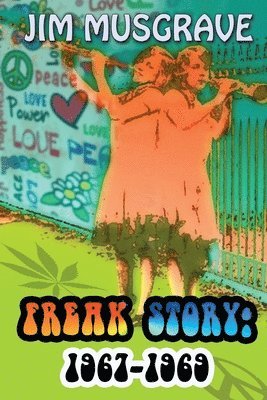 Jim Musgrave - Freak Story: 1967-1969, Häftad. Tillgänglighet: Lägg i varukorg