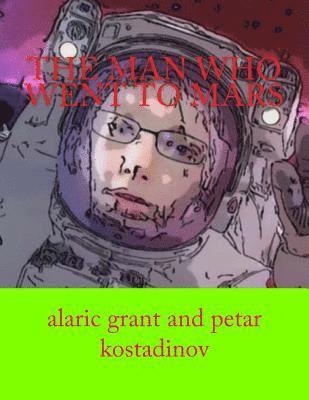 Petar Kostadinov, Alaric Grant - The man who went to mars, Häftad. Tillgänglighet: Lägg i varukorg
