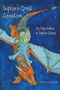 Gina Baksa - Sophie's Great Adventure, Häftad. Tillgänglighet: Lägg i varukorg