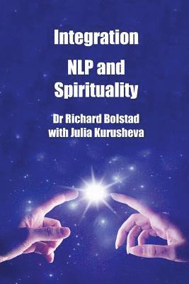 Julia Kurusheva, Richard Bolstad - Integration: NLP and Spirituality, Häftad. Tillgänglighet: Lägg i varukorg