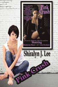 Shiralyn J. Lee - Pink Crush, Häftad. Tillgänglighet: Lägg i varukorg