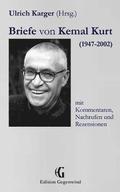Briefe Von Kemal Kurt (1947-2002): Mit Kommentaren, Nachrufen Und Rezensionen