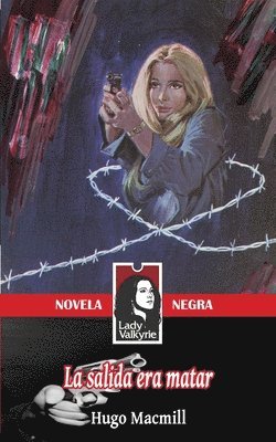 Hugo Macmill, Lady Valkyrie - salida era matar (Lady Valkyrie Novela Negra), Häftad