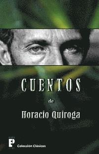 Horacio Quiroga - Cuentos de Horacio Quiroga, Häftad