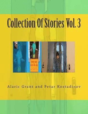 Petar Kostadinov, Alaric Grant - Collection Of Stories Vol. 3, Häftad. Tillgänglighet: Lägg i varukorg
