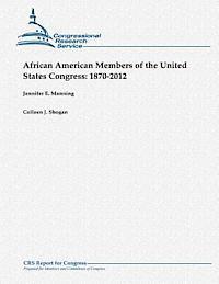 Colleen J. Shogan, Jennifer E. Manning - African American Members of the United States Congress: 1870-2012, Häftad. Tillgänglighet: Lägg i varukorg