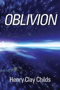 Henry Clay Childs - Oblivion, Häftad. Tillgänglighet: Lägg i varukorg