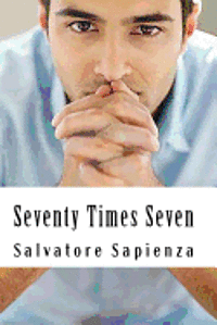Salvatore Sapienza - Seventy Times Seven, Häftad. Tillgänglighet: Lägg i varukorg