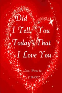 L. Marie - Did I Tell You Today That I Love You?, Häftad. Tillgänglighet: Lägg i varukorg