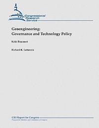 Richard K. Lattanzio, Kelsi Bracmort - Geoengineering: Governance and Technology Policy, Häftad. Tillgänglighet: Lägg i varukorg
