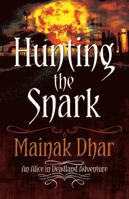 Mainak Dhar - Hunting The Snark, Häftad. Tillgänglighet: Lägg i varukorg
