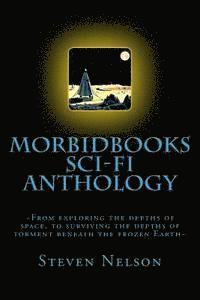 Steven Scott Nelson - Morbidbooks Scifi Anthology: 2013, Häftad