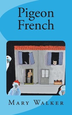 Mary Walker - Pigeon French, Häftad. Tillgänglighet: Lägg i varukorg