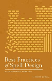Jeremy Kubica - Best Practices of Spell Design, Häftad. Tillgänglighet: Lägg i varukorg