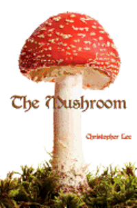 Christopher Lee, Carol Ann Johnson - The Mushroom, Häftad