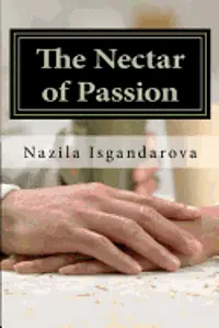 Nazila Isgandarova - The Nectar of Passion, Häftad. Tillgänglighet: Lägg i varukorg