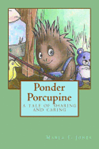 Marla F. Jones - Ponder Porcupine, Häftad. Tillgänglighet: Lägg i varukorg