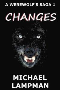 Michael Lampman, Ashley White - Changes A Werewolf's Saga, Häftad. Tillgänglighet: Lägg i varukorg