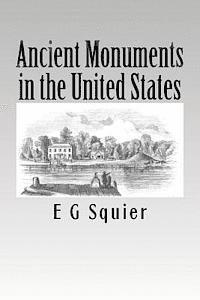 E. G. Squier - Ancient Monuments in the United States, Häftad. Tillgänglighet: Lägg i varukorg