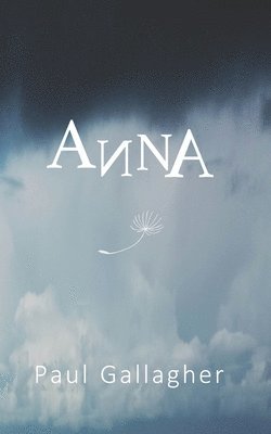 Paul Gallagher - AnnA: a ghost's story, Häftad