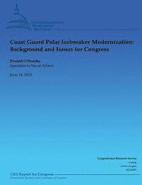 Ronald O'Rourke - Coast Guard Polar Icebreaker Modernization: Background and Issues for Congress, Häftad. Tillgänglighet: Lägg i varukorg